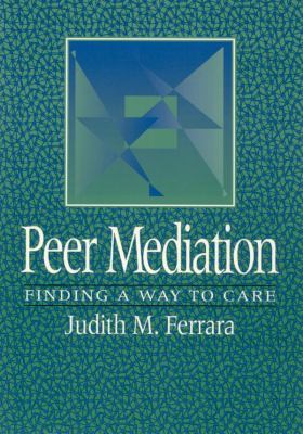 Peer mediation : finding a way to care