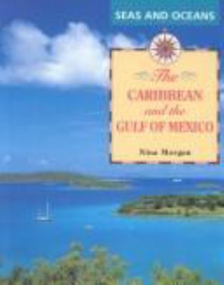 The Caribbean and the Gulf of Mexico