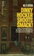 Dinky Hocker shoots smack : a novel