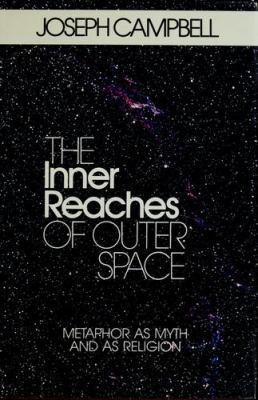 The inner reaches of outer space : metaphor as myth and as religion