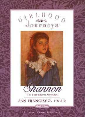 Shannon : the schoolmarm mysteries San Francisco, 1880