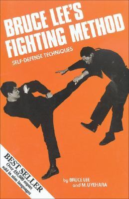 Bruce Lee's fighting method : self-defense techniques