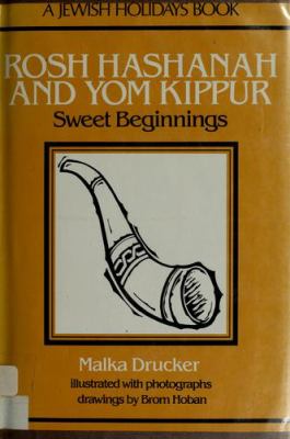 Rosh Hashanah and Yom Kippur : sweet beginnings