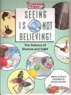 Seeing is not believing! : the science of shadow & light