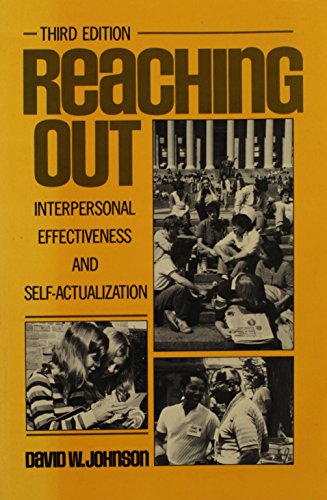 Reaching out : interpersonal effectiveness and self-actualization