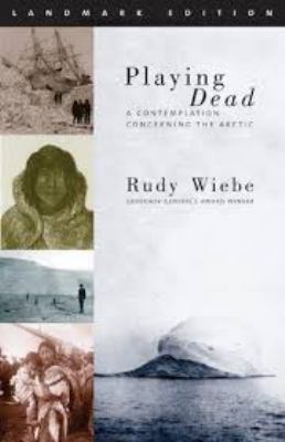 Playing Dead : a contemplation concerning the Arctic