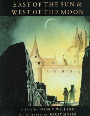 East of the sun & west of the moon : a play