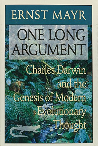 One long argument : Charles Darwin and the genesis of modern evolutionary thought