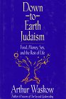 Down-to-earth Judaism : food, money, sex, and the rest of life