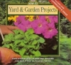 Yard and garden projects : easy, step-by-step plans and designs for beautiful outdoor spaces.