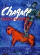 Chagall discovered : from Russian and private collections