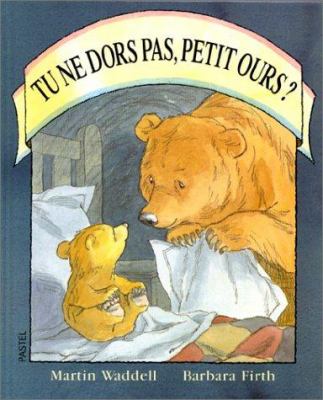 Tu ne dors pas, petit ours?