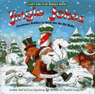 Jingle jokes : Christmas riddles to deck the ha ha halls