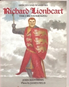 Richard Lionheart : the Crusader king