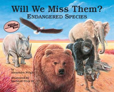 Will we miss them? : endangered species