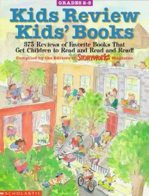 Kids Review Kids' Books : 375 reviews of favorite books that get children to read and read and read!