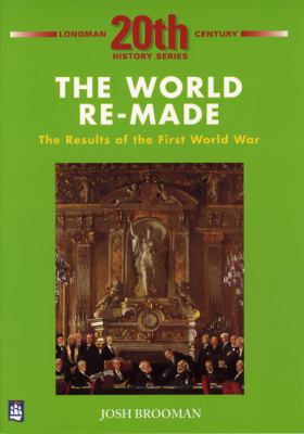 The world re-made : the results of the First World War