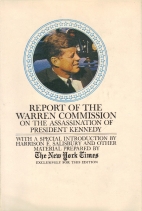 The Warren Commission report : the President's Commission on the Assassination of President Kennedy.