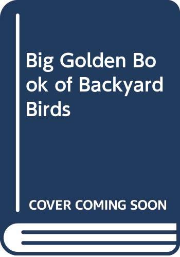 The big Golden book of backyard birds