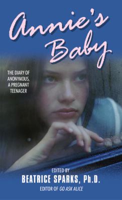 Annie's baby : the diary of Anonymous, a pregnant teenager