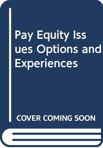 Pay equity : issues, options and experiences