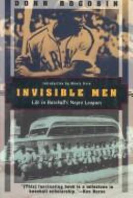 Invisible men : life in baseball's Negro leagues