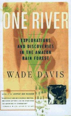 One river : explorations and discoveries in the Amazon rain forest