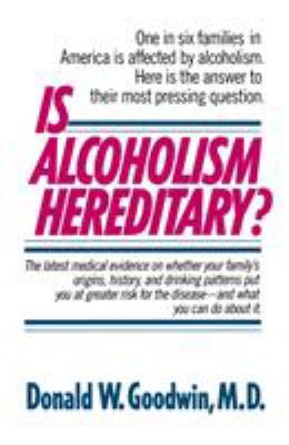 Is alcoholism hereditary?