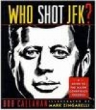 Who shot JFK? : a guide to the major conspiracy theories