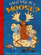 What use is a moose?