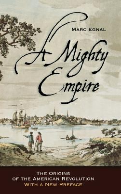 A mighty empire : the origins of the American Revolution