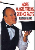 More magic tricks, science facts