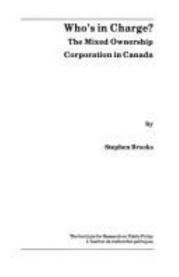 Who's in charge? : the mixed ownership corporation in Canada