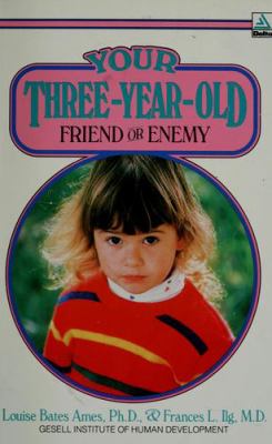 Your three-year-old : friend or enemy