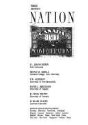 Nation : Canada since Confederation