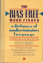 The bias-free word finder : a dictionary of nondiscriminatory language