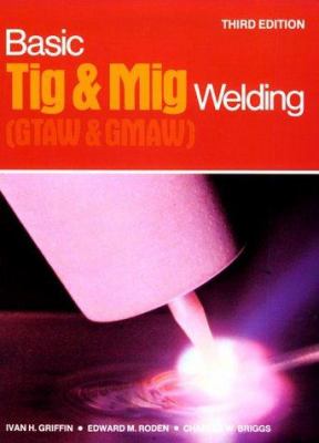 Basic TIG & MIG welding (GTAW & GMAW)