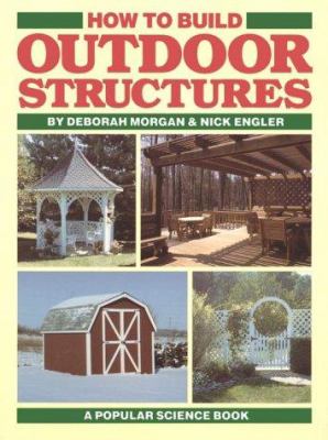 How to build outdoor structures