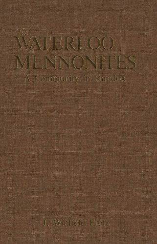 The Waterloo Mennonites : a community in paradox