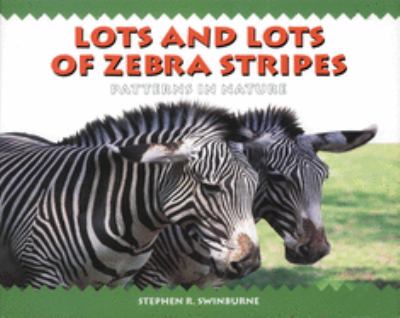 Lots and lots of zebra stripes : patterns in nature