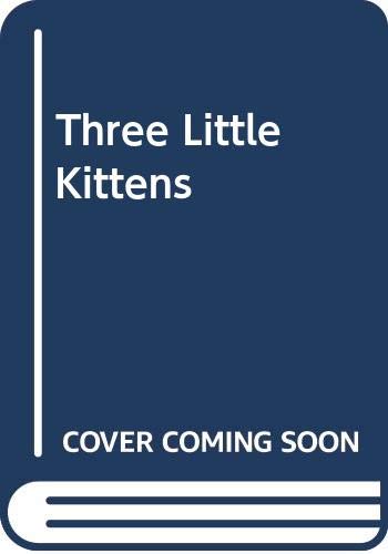 The three little kittens : pictures