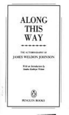 Along this way : the autobiography of James Weldon Johnson.