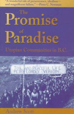 The promise of paradise : utopian communities in B.C.