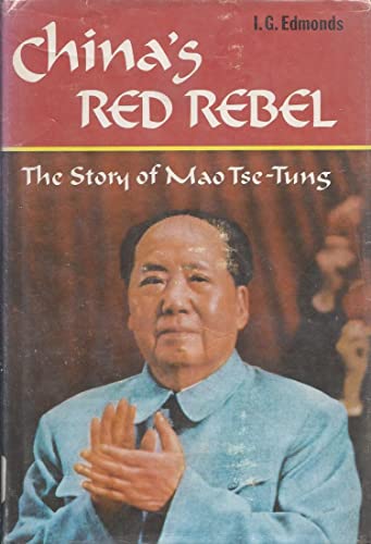 China's red rebel; : the story of Mao Ts-tung