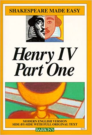 Henry IV part one : modern version side-by-side with full original text