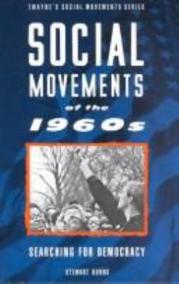 Social movements of the 1960s : searching for democracy