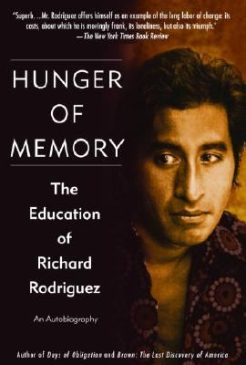 Hunger of memory : the education of Richard Rodriguez : an autobiography.