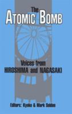 The Atomic bomb : voices from Hiroshima and Nagasaki
