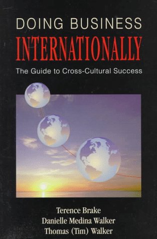 Doing business internationally : the guide to cross-cultural success