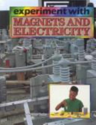 Experiment with magnets and electricity